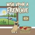 thumbnail image 1 of Wish upon a Frenchie, (Paperback), 1 of 1