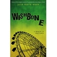 thumbnail image 1 of Wishbone: A Memoir in Fractures (Paperback), 1 of 1
