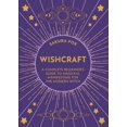 thumbnail image 1 of Wishcraft: A Complete Beginner's Guide to Magickal Manifesting for the Modern Witch, (Paperback), 1 of 1