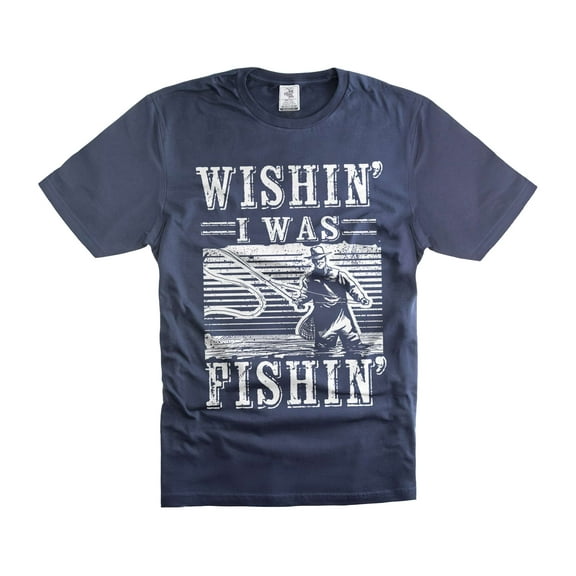 Wishin' I Was Fishin' Shirt Funny Fishing Shirt For Men Gift For Fisherman Fishing Humorous Tees (Large Navy Blue)