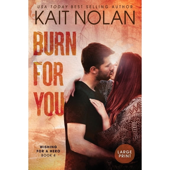 Wishing for a Hero Burn For You, Book 4, (Paperback)