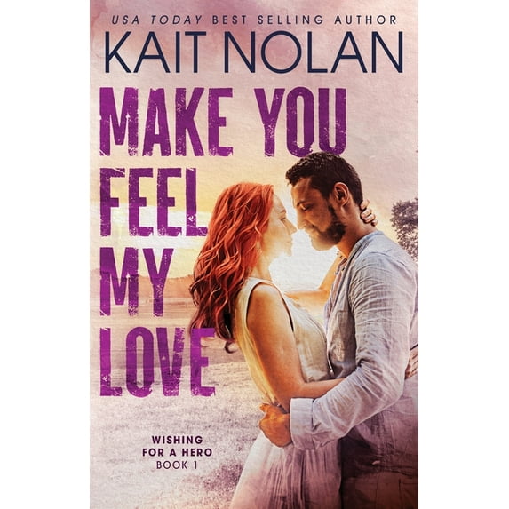 Wishing for a Hero Make You Feel My Love, Book 1, (Paperback)