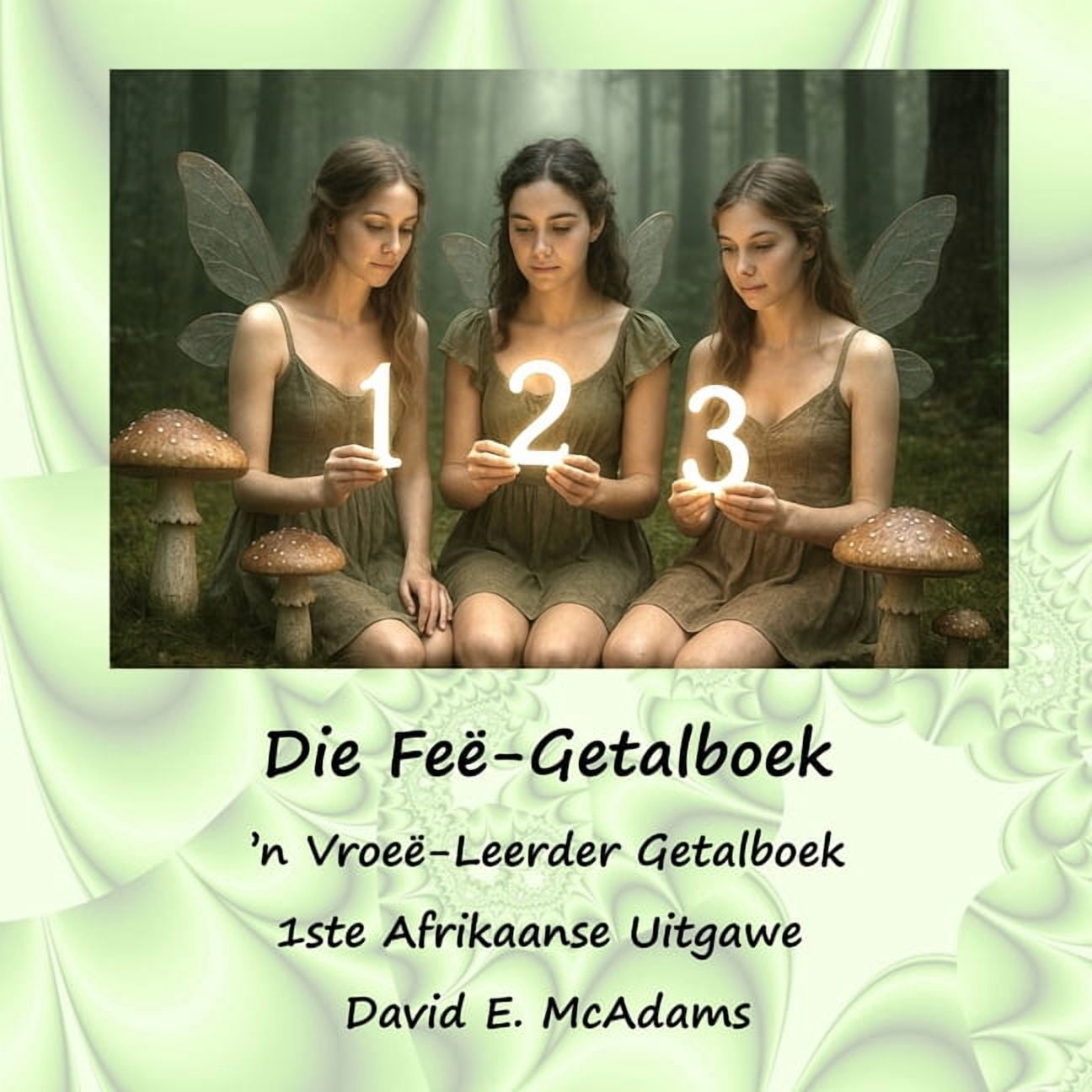 Wiskundeboeke Vir Kinders Die FeÃ«-Getalboek: 'n VroeÃ«-Leerder Getalboek, (Paperback)