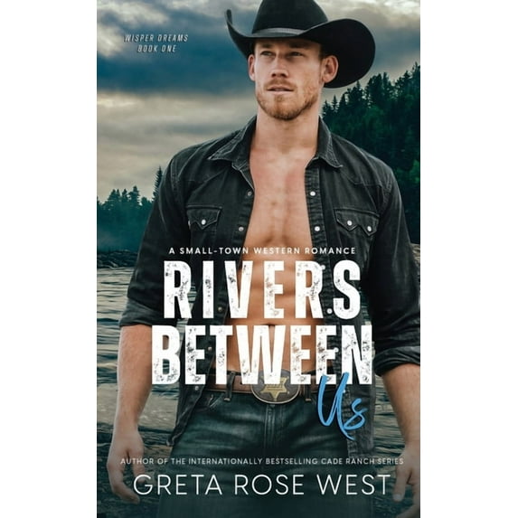 Wisper Dreams Rivers Between Us: A Small-town Western Romance, Book 1, (Paperback)