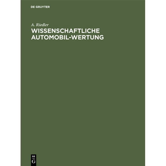 Wissenschaftliche Automobil-Wertung: Berichte VI-X Des Laboratoriums Für Kraftfahrzeuge an Der Königlichen Technischen H, (Hardcover)