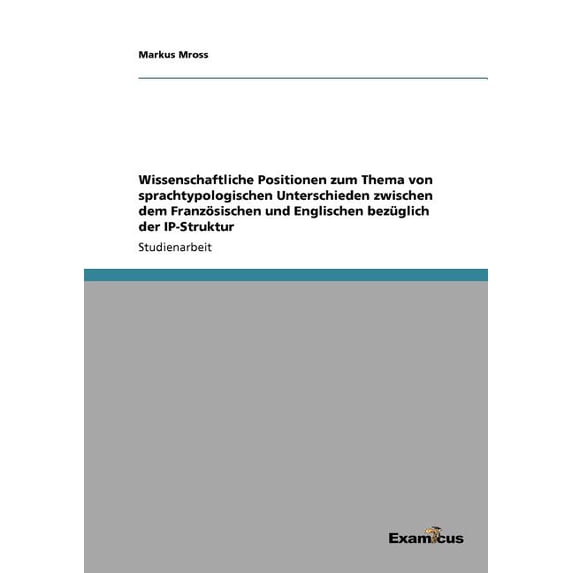 Wissenschaftliche Positionen zum Thema von sprachtypologischen Unterschieden zwischen dem Französischen und Englischen b, (Paperback)