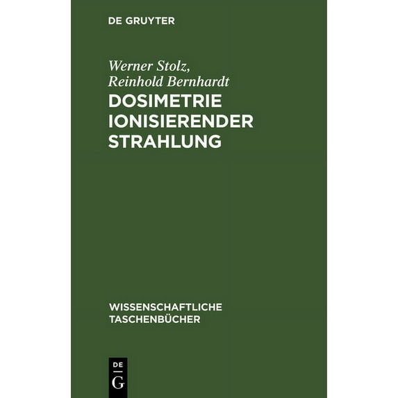 Wissenschaftliche Taschenbücher Dosimetrie Ionisierender Strahlung, Book 273, (Hardcover)
