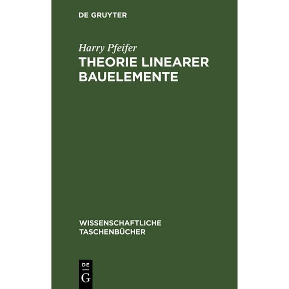 Wissenschaftliche Taschenbücher Theorie Linearer Bauelemente: Elektronik Für Den Physiker I, Book 38, (Hardcover)