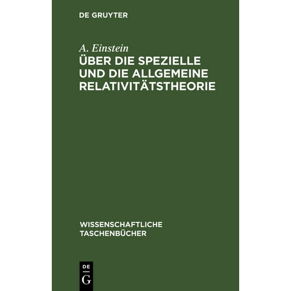 Wissenschaftliche Taschenbücher Über Die Spezielle Und Die Allgemeine Relativitätstheorie, Book 59, (Hardcover)