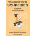 thumbnail image 1 of Wissenschaftliches schreiben leicht gemacht mit Formulierungshilfen: Grundlagen des Verfassens von Hausarbeit, Bachelorarbeit oder Masterarbeit (Paperback), 1 of 1