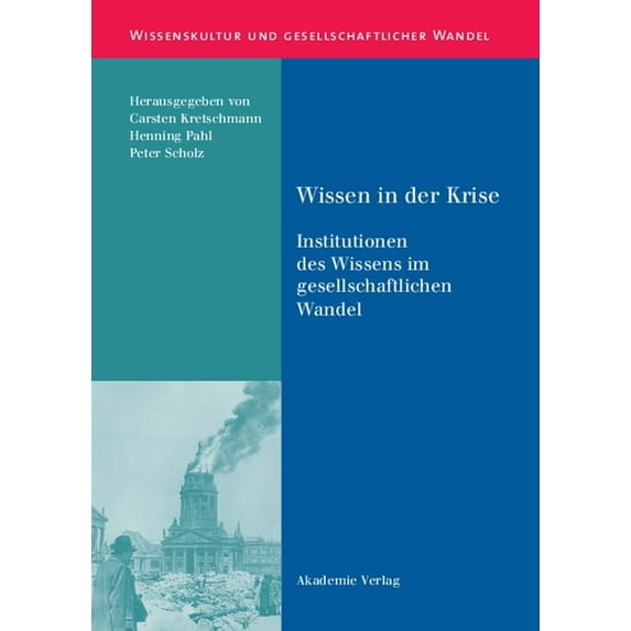 Wissenskultur Und Gesellschaftlicher Wan Wissen in der Krise, Book 7, (Hardcover)
