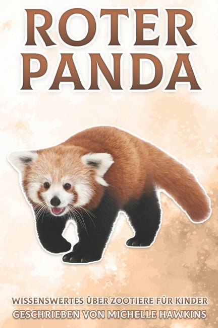 Wissenswertes Über Zootiere Für Kinder: Roter Panda: Wissenswertes über  Zootiere für Kinder #19 (Paperback) 