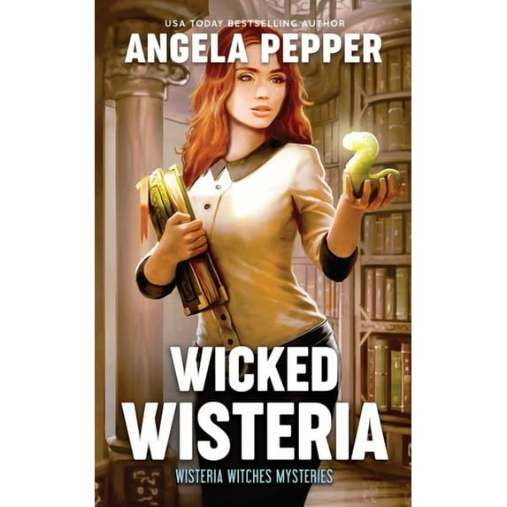 Wisteria Witches Mysteries Wicked Wisteria, Book 2, (Paperback)