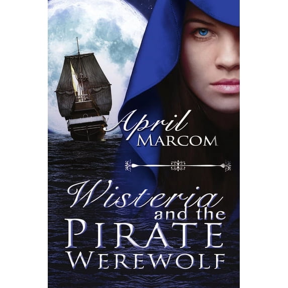 Wisteria and the Pirate Werewolf, (Paperback)