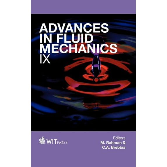 Wit Transactions on Engineering Sciences: Advances in Fluid Mechanics IX (Hardcover)