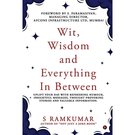 Wit, Wisdom and Everything In Between, (Paperback)