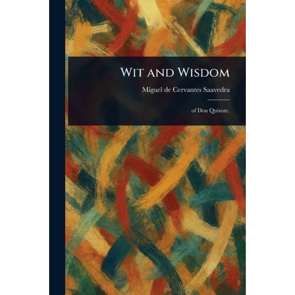 Wit and Wisdom, (Paperback)