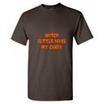 thumbnail image 1 of Witch Better Have My Candy Humor Graphic Tees Halloween tshirt Novelty Sarcastic Funny T Shirt, 1 of 5