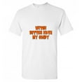 thumbnail image 1 of Witch Better Have My Candy Humor Graphic Tees Halloween tshirt Novelty Sarcastic Funny T Shirt, 1 of 5