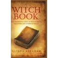 thumbnail image 1 of Witch Book - Hardcover Version: A Definitive Guide To Witch Craft, Paganism and Everyday Magic: A Definitive Guide To Wi, (Hardcover), 1 of 1