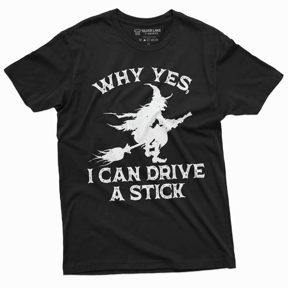 Witch Funny I Can Drive Stick Tee Shirt Manual Car Joke Broomstick Halloween Tee Shirt (Large Black)