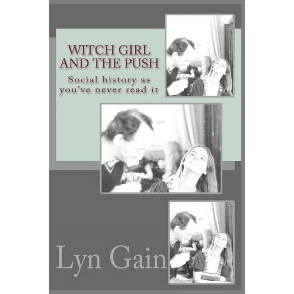 Witch Girl and the Push (Paperback)