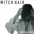 thumbnail image 1 of Witch Hair - Out On Love - Music & Performance - CD, 1 of 1