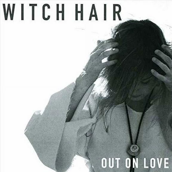 Witch Hair - Out On Love - Music & Performance - CD