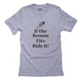 thumbnail image 1 of Witch If The Broom Fits Ride It! Men's Grey T-Shirt, 1 of 2