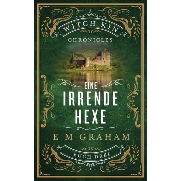 Witch Kin Chronicles (Deutsche bersetzu Eine Irrende Hexe, Book 3, (Paperback)