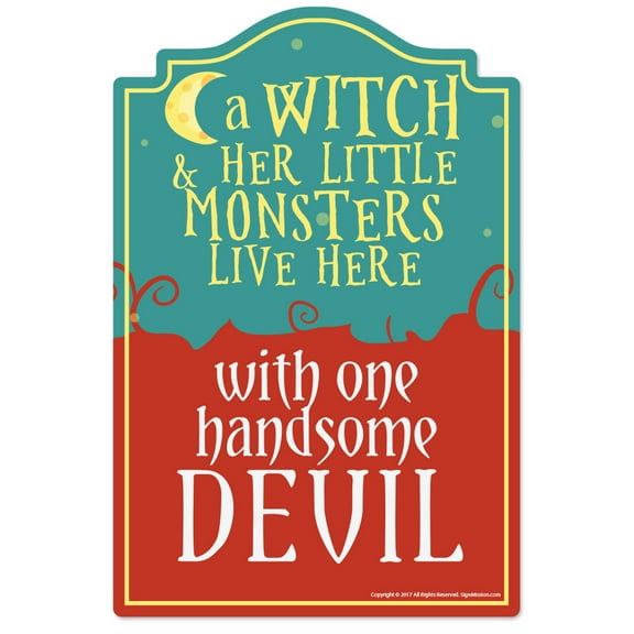 Witch Monsters And Handsome Devil Novelty Sign | Indoor/Outdoor | Funny Home Décor for Garages, Living Rooms, Bedroom, Offices | SignMission | Funny Home Décor Garage Wall Gift Sign