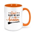 thumbnail image 1 of Witch Mug, Halloween Mug, Don't Make Me Get My Broom, Witch Coffee Mug, Halloween Cup, Witch Lover, Gift For Her, 15oz, Mugs With Words, ORANGE, 1 of 1