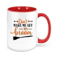 thumbnail image 1 of Witch Mug, Halloween Mug, Don't Make Me Get My Broom, Witch Coffee Mug, Halloween Cup, Witch Lover, Gift For Her, 15oz, Mugs With Words, RED, 1 of 1