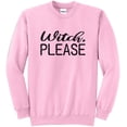 thumbnail image 1 of Witch Please Halloween Sweatshirts, 1 of 4