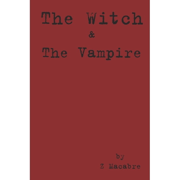 Witch: The Witch & The Vampire (Paperback)