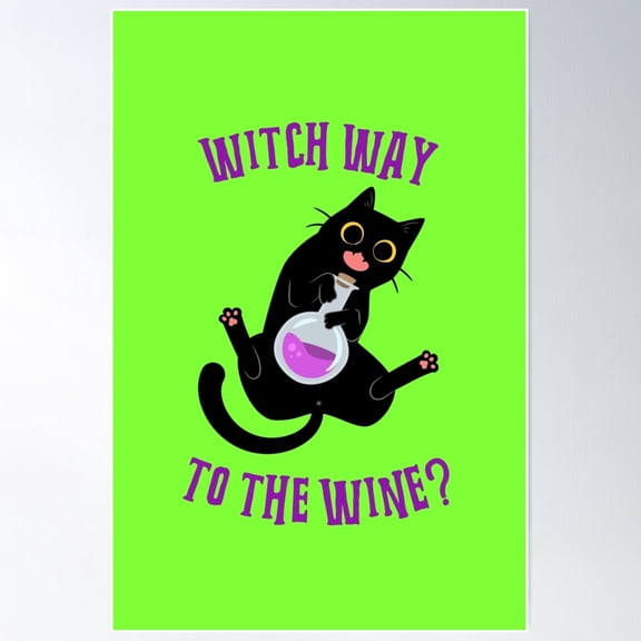Witch Way To The Wine? Black Cat| Sorta Sweet Sorta Spooky Poster Wall Art, Modern Wall Decor For Living Room Bedroom, 8x12 UNFRAMED