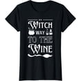 thumbnail image 1 of Witch Way To The Wine Halloween Witchy Women Funny Witches T-Shirt, 1 of 3