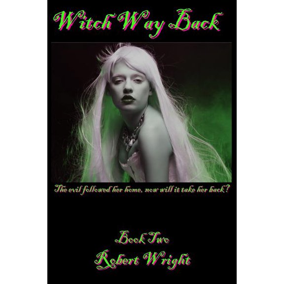 Witch Way Witch Way Back, Book 2, (Paperback)