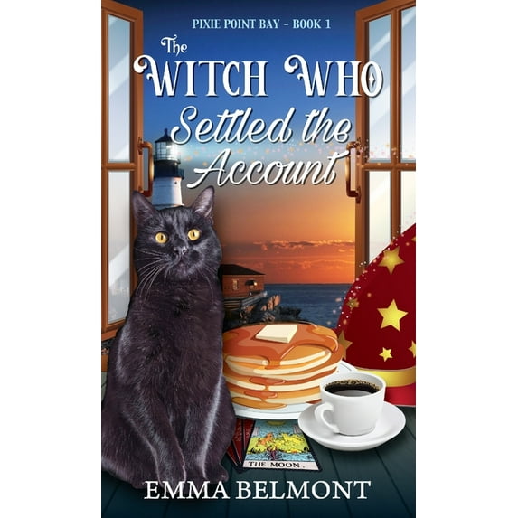 Pixie Point Bay The Witch Who Settled the Account (Pixie Point Bay Book 1): A Cozy Witch Mystery, Book 1, (Paperback)