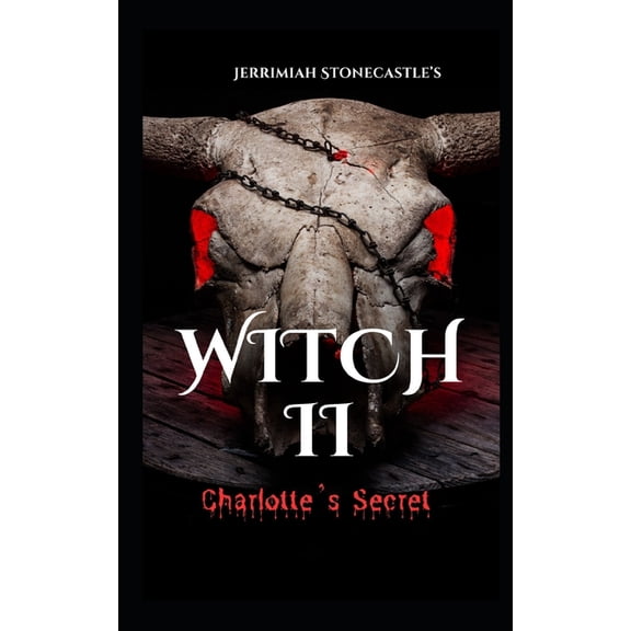 Witch Witch II: Charlotte's Secret, Book 2, (Paperback)