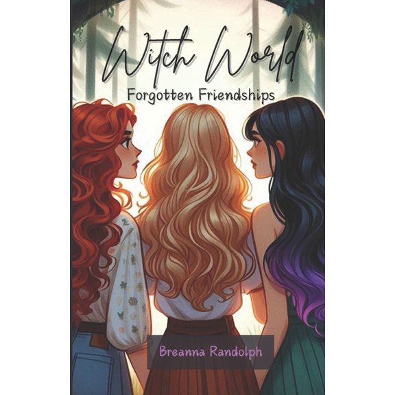 Witch World Witch World: Forgotten Friendships, Book 1, (Paperback)