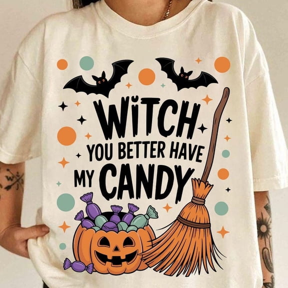 Witch You Better Have My Candy T-Shirt, Funny Halloween Quote Tee with Witch Graphic, Trick or Treat Shirt for Women, Spooky Season Outfit