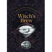 Witch's Brew Magickal Cocktails to Raise the Spirits - A Cocktail Book, Hardcover