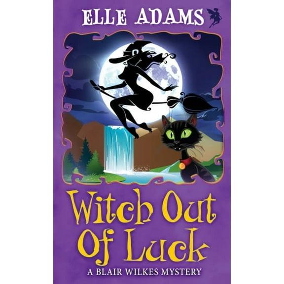 Blair Wilkes Mystery Witch out of Luck, Book 6, (Paperback)