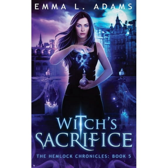 Hemlock Chronicles Witch's Sacrifice, Book 5, (Paperback)