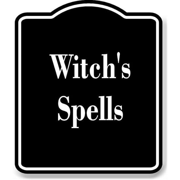 Witch's Spells BLACK Aluminum Composite Sign 20''x24''