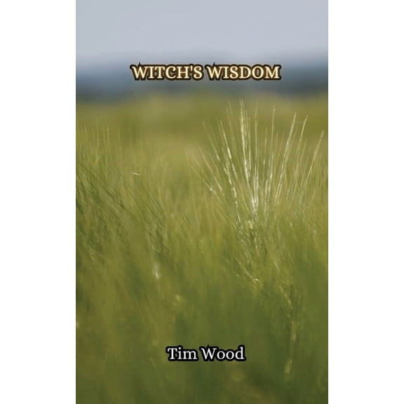 Witch's Wisdom, (Paperback)