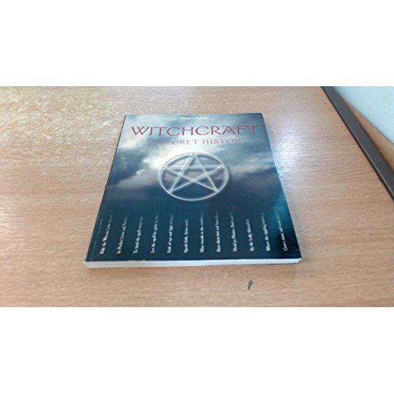 Pre-Owned Witchcraft: a Secret History: The True History of the World's Most Secretive Religion Hardcover