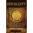 thumbnail image 1 of Witchcraft: An Essential Guide to Witchcraft and Wicca, Including Wiccan Beliefs, White Magic Spells and Rituals, (Hardcover), 1 of 1
