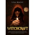 thumbnail image 1 of Witchcraft: A Book of Shadow to Practicing Wiccan Magic with Traditional and Contemporary Paths (Elemental Magic, Moon Magic, Wheel of the Year Magic) (Paperback), 1 of 1